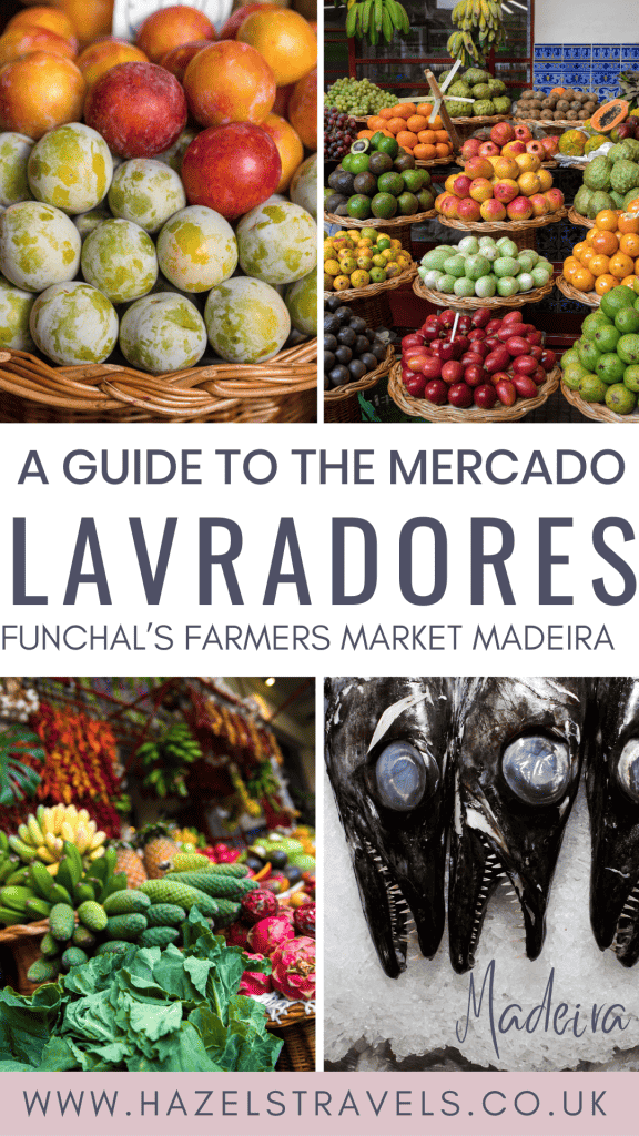 A guide to the Mercado Lavradores farmers market in Funchal.