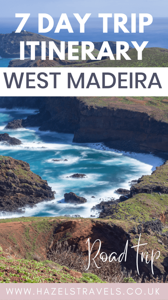 Explore the rugged coastlines of west madeira with a 7-day road trip itinerary for Madeira.