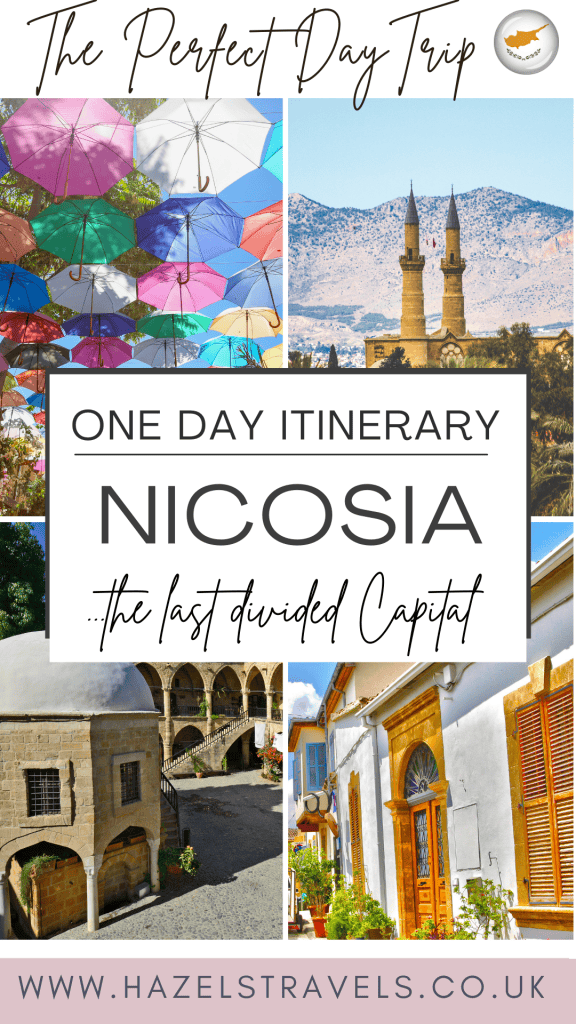 Collage promoting a one-day itinerary in Nicosia, Cyprus, featuring colorful umbrellas, historical buildings, and text highlighting it as "the last divided capital.